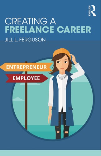 Creating a Freelance Career by Jill L. Ferguson